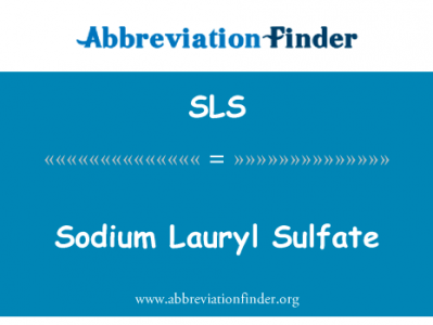 月桂醇硫酸酯钠英文定义是Sodium Lauryl Sulfate,首字母缩写定义是SLS