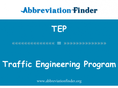 交通工程计划英文定义是Traffic Engineering Program,首字母缩写定义是TEP