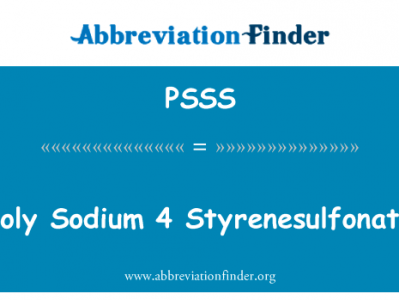 聚磺酸钠 4英文定义是Poly Sodium 4 Styrenesulfonate,首字母缩写定义是PSSS