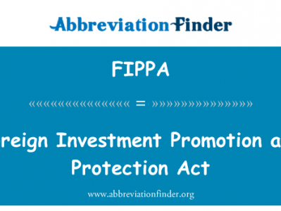 外国投资促进和保护法 》英文定义是Foreign Investment Promotion and Protection Act,首字母缩写定义是FIPPA