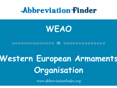 西方的欧洲军备机构英文定义是Western European Armaments Organisation,首字母缩写定义是WEAO