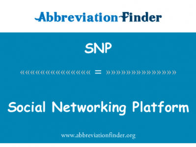社交网络平台英文定义是Social Networking Platform,首字母缩写定义是SNP