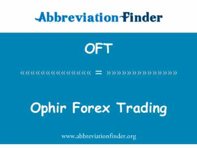 Ophir 外汇交易英文定义是Ophir Forex Trading,首字母缩写定义是OFT