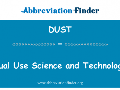 双重用途科学和技术英文定义是Dual Use Science and Technology,首字母缩写定义是DUST