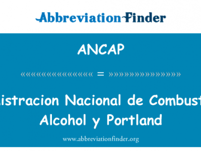 Administracion 国立 de 可燃物，酒精 y 波特兰英文定义是Administracion Nacional de Combustibles, Alcohol y Portland,首字母缩写定义是ANCAP