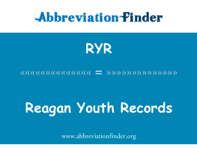 罗纳德 · 里根青年记录英文定义是Reagan Youth Records,首字母缩写定义是RYR