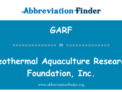 地热水产养殖研究基金会英文定义是Geothermal Aquaculture Research Foundation, Inc.,首字母缩写定义是GARF