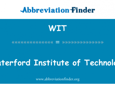 沃特福德理工学院英文定义是Waterford Institute of Technology,首字母缩写定义是WIT