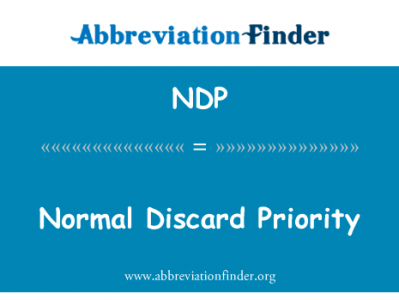 正常丢弃优先级英文定义是Normal Discard Priority,首字母缩写定义是NDP