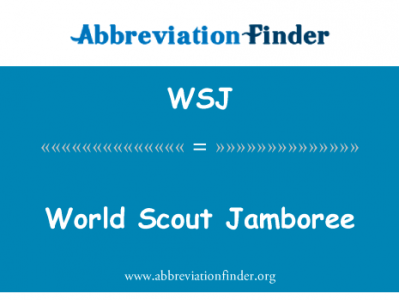 世界童军大露营英文定义是World Scout Jamboree,首字母缩写定义是WSJ