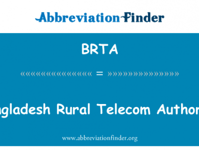 孟加拉国农村电信权威英文定义是Bangladesh Rural Telecom Authority,首字母缩写定义是BRTA