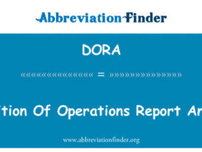 作业报告分析的定义英文定义是Definition Of Operations Report Analysis,首字母缩写定义是DORA