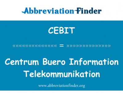 椎体 Buero 信息 Telekommunikation英文定义是Centrum Buero Information Telekommunikation,首字母缩写定义是CEBIT