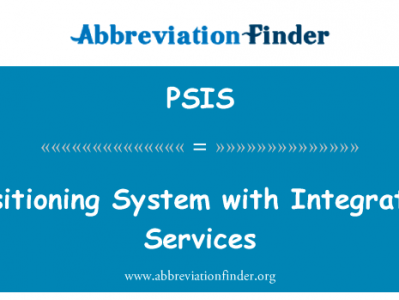 定位综合服务系统英文定义是Positioning System with Integrated Services,首字母缩写定义是PSIS