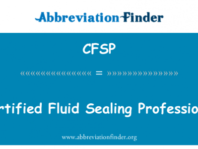 流体密封专业认证英文定义是Certified Fluid Sealing Professional,首字母缩写定义是CFSP