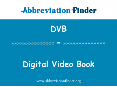 数字视频图书英文定义是Digital Video Book,首字母缩写定义是DVB
