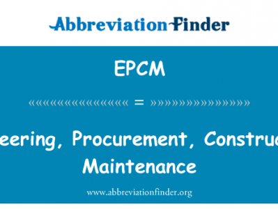 工程、 采购、 施工、 维修英文定义是Engineering, Procurement, Construction, Maintenance,首字母缩写定义是EPCM