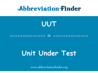 根据测试单元英文定义是Unit Under Test,首字母缩写定义是UUT