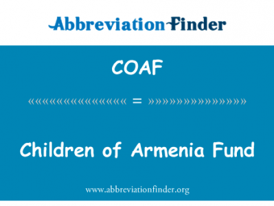 孩子们的亚美尼亚基金英文定义是Children of Armenia Fund,首字母缩写定义是COAF