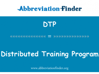 分布式的训练程序英文定义是Distributed Training Program,首字母缩写定义是DTP