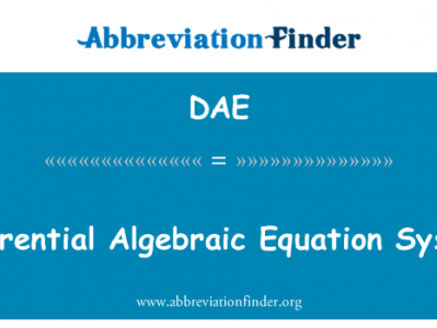 微分代数方程系统英文定义是Differential Algebraic Equation Systems,首字母缩写定义是DAE