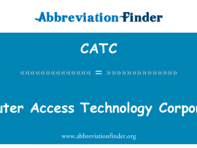 计算机访问技术公司英文定义是Computer Access Technology Corporation,首字母缩写定义是CATC