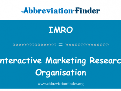 互动营销研究组织英文定义是Interactive Marketing Research Organisation,首字母缩写定义是IMRO