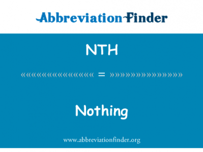 什么都不英文定义是Nothing,首字母缩写定义是NTH