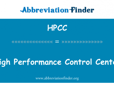 高性能控制中心英文定义是High Performance Control Center,首字母缩写定义是HPCC