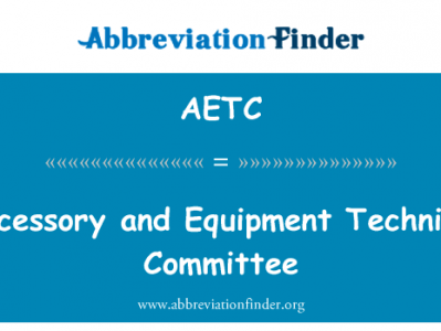 配件和设备技术委员会英文定义是Accessory and Equipment Technical Committee,首字母缩写定义是AETC