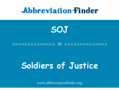 士兵们的正义英文定义是Soldiers of Justice,首字母缩写定义是SOJ