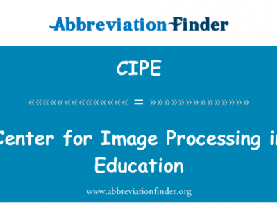 图像处理技术在教育中心英文定义是Center for Image Processing in Education,首字母缩写定义是CIPE