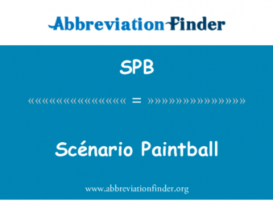 ScÃ © 重灾区彩弹英文定义是Scénario Paintball,首字母缩写定义是SPB