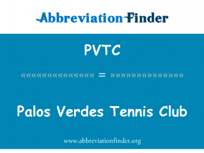 帕洛斯弗迪斯网球俱乐部英文定义是Palos Verdes Tennis Club,首字母缩写定义是PVTC