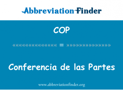 所 de las 当事人之间英文定义是Conferencia de las Partes,首字母缩写定义是COP