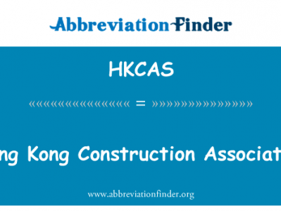 Hong 香港建造商会英文定义是Hong Kong Construction Association,首字母缩写定义是HKCAS