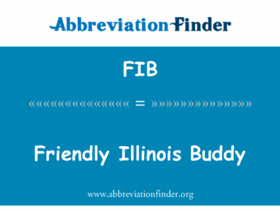 友好的伊利诺斯州的好友英文定义是Friendly Illinois Buddy,首字母缩写定义是FIB