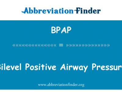 双水平气道正压英文定义是Bilevel Positive Airway Pressure,首字母缩写定义是BPAP