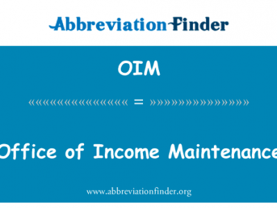 办公室的维持收入英文定义是Office of Income Maintenance,首字母缩写定义是OIM