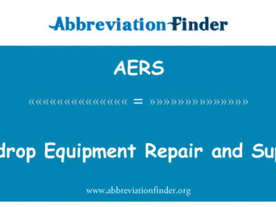 空投设备维修和供应英文定义是Airdrop Equipment Repair and Supply,首字母缩写定义是AERS