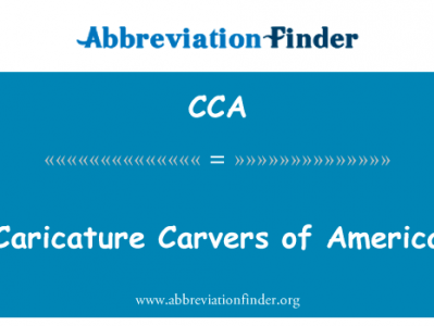 漫画绘制者美国英文定义是Caricature Carvers of America,首字母缩写定义是CCA