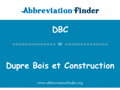 杜博斯等施工英文定义是Dupre Bois et Construction,首字母缩写定义是DBC