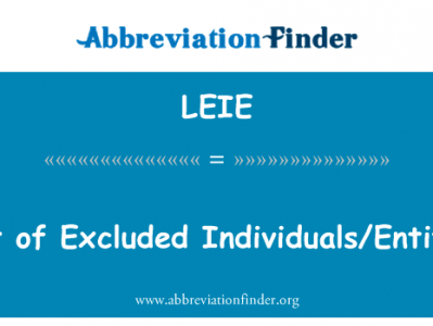 被排除在外的个人实体的列表英文定义是List of Excluded IndividualsEntities,首字母缩写定义是LEIE