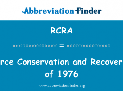 资源保护和恢复法 》 1976 年英文定义是Resource Conservation and Recovery Act of 1976,首字母缩写定义是RCRA