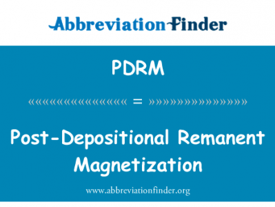 沉积的剩余磁化强度英文定义是Post-Depositional Remanent Magnetization,首字母缩写定义是PDRM