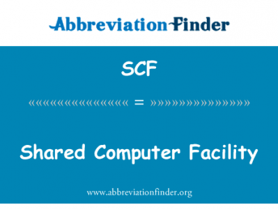 共享的计算机设施英文定义是Shared Computer Facility,首字母缩写定义是SCF