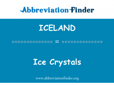 冰晶英文定义是Ice Crystals,首字母缩写定义是ICELAND