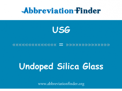 掺杂的硅玻璃英文定义是Undoped Silica Glass,首字母缩写定义是USG