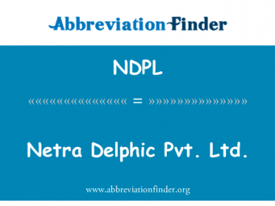 Netra 神谕益阳纳塞有限公司英文定义是Netra Delphic Pvt. Ltd.,首字母缩写定义是NDPL