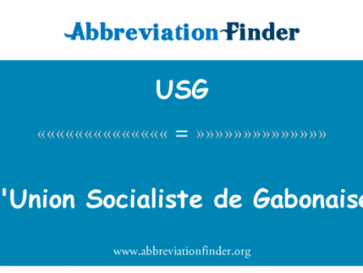 天文社会主义德加蓬英文定义是l'Union Socialiste de Gabonaise,首字母缩写定义是USG